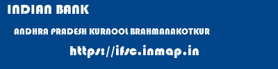 INDIAN BANK  ANDHRA PRADESH KURNOOL BRAHMANAKOTKUR   ifsc code